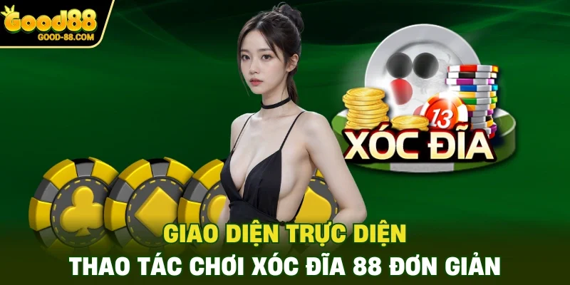 Giao diện trực diện, thao tác chơi Xóc Đĩa 88 đơn giản