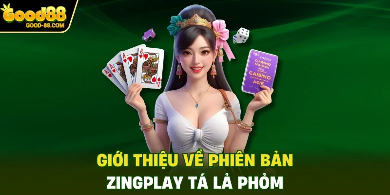 Giới thiệu về phiên bản ZingPlay Tá Lả Phỏm