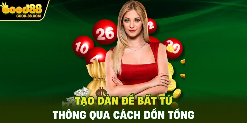 Tạo dàn đề bất tử thông qua cách dồn tổng